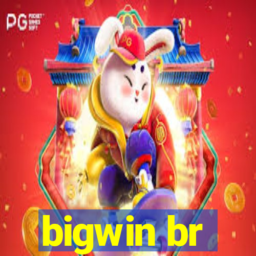 bigwin br